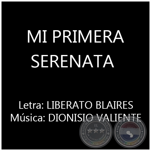 MI PRIMERA SERENATA - Música: DIONISIO VALIENTE